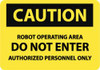 AccuformNMC "Caution - Robot Operating Area - Do Not Enter - Authorized Personnel Only", 7" Long x 10" Wide, Rigid Plastic Safety Sign Rectangle, 0.05" Thick, Use for Accident Prevention C398R - 01144674