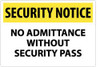 AccuformNMC "Security Notice - No Admittance without Security Pass", 14" Long x 20" Wide, Rigid Plastic Safety Sign Rectangle, 0.05" Thick, Use for Security & Admittance SN13RC - 03099934