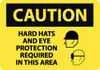 AccuformNMC "Caution - Hard Hats and Eye Protection Required in This Area", 10" Long x 14" Wide, Rigid Plastic Safety Sign Rectangle, 0.05" Thick, Use for Accident Prevention C506RB - 03940947