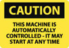 AccuformNMC "Caution - This Machine Runs by Remote Control", 10" Long x 14" Wide, Rigid Plastic Safety Sign Rectangle, 0.05" Thick, Use for Accident Prevention C621RB - 03942059