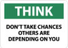 AccuformNMC "Think - Dont Take Chances - Others Are Depending on You", 10" Long x 14" Wide, Rigid Plastic Safety Sign Rectangle, 0.05" Thick, Use for Accident Prevention TS131RB - 03942562