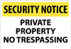 AccuformNMC "Security Notice - Private Property - No Trespassing", 14" Long x 20" Wide, Rigid Plastic Safety Sign Rectangle, 0.05" Thick, Use for Security & Admittance SN26RC - 03942893