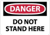AccuformNMC "Danger - Do Not Stand Here", 10" Long x 14" Wide, Pressure-Sensitive Vinyl Safety Sign Rectangle, 0.004" Thick, Use for Accident Prevention D506PB - 04776738