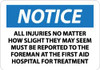 AccuformNMC "Notice - All Injuries No Matter How Slight They May Seem Must Be Reported to the Foreman at the First Aid Hospital for Treatment", 10" Long x 14" Wide, Aluminum Safety Sign Rectangle, 0.04" Thick, Use for First Aid N241AB - 08851594