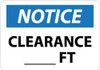AccuformNMC "Notice - Clearance Ft", 10" Long x 14" Wide, Aluminum Safety Sign Rectangle, 0.04" Thick, Use for Accident Prevention N251AB - 08851693