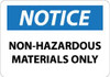 AccuformNMC "Notice - Non-Hazardous Materials Only", 10" Long x 14" Wide, Aluminum Safety Sign Rectangle, 0.04" Thick, Use for Hazardous Materials N320AB - 08852378