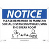 AccuformNMC "NOTICE - Please Remember to Maintain Social Distancing While Using the Break Room", 14" Wide x 10" High, Rigid Plastic Safety Sign Rectangle, 0.05" Thick, Use for Workplace/Safety N521RB - 13347166