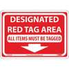 AccuformNMC "Designated Red Tag Area All Items Must Be Tagged", 7" Long x 10" Wide, Aluminum Safety Sign Rectangular, Use for Workplace/Safety LN103A - 31581028