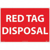 AccuformNMC "Red Tag Disposal", 14" Long x 20" Wide, Rigid Plastic Safety Sign Rectangular, Use for Workplace/Safety LN157RC - 31581085