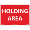 AccuformNMC "Holding Area", 10" Long x 14" Wide, Aluminum Safety Sign Rectangular, Use for Workplace/Safety LN155AB - 31581093