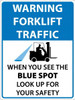 AccuformNMC "Warning Forklift Traffic When You See The Blue Spot Look Up For Safety", 24" Long x 18" Wide, Texwalk Safety Sign Rectangle, 0.005" Thick, Use for Workplace/Safety WF09TW - 37654845