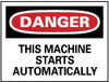 AccuformNMC "Danger - This Machine Starts Automatically", 10" Long x 14" Wide, Pressure-Sensitive Vinyl Safety Sign Rectangle, 0.004" Thick, Use for Accident Prevention D87PB - 63366942