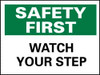 AccuformNMC "Safety First - Watch Your Step", 10" Long x 14" Wide, Rigid Plastic Safety Sign Rectangle, 0.05" Thick, Use for Accident Prevention SF35RB - 63368989