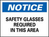 AccuformNMC "Notice - Safety Glasses Required in This Area", 10" Long x 14" Wide, Pressure-Sensitive Vinyl Safety Sign Rectangle, 0.004" Thick, Use for Accident Prevention N6PB - 63378764