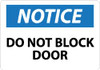 AccuformNMC "Notice - Do Not Block Door", 7" Long x 10" Wide, Rigid Plastic Safety Sign Rectangle, 0.05" Thick, Use for Accident Prevention N211R - 67261107