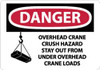 AccuformNMC "Danger - Overhead Crane Crush Hazard - Stay Out From Under Overhead Crane Loads", 10" Long x 14" Wide, Aluminum Safety Sign Rectangle, 0.04" Thick, Use for Accident Prevention D652AB - 72313018