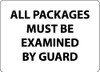 AccuformNMC "All Packages Must Be Examined by Guard", 10" Long x 14" Wide, Aluminum Safety Sign Rectangle, 0.04" Thick, Use for Security & Admittance M101AB - 73070476