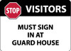 AccuformNMC "Visitors Must Sign in at Guard House", 10" Long x 14" Wide, Rigid Plastic Safety Sign Rectangle, 0.05" Thick, Use for Security & Admittance M118RB - 73070674