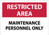 AccuformNMC "Restricted Area - Maintenance Personnel Only", 10" Long x 14" Wide, Rigid Plastic Safety Sign Rectangle, 0.05" Thick, Use for Security & Admittance RA15RB - 73297996
