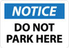 AccuformNMC "Notice - Do Not Park Here", 10" Long x 14" Wide, Rigid Plastic Safety Sign Rectangle, 0.05" Thick, Use for Security & Admittance N256RB - 73298663