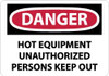 AccuformNMC "Danger - Hot Equipment - Unauthorized Persons Keep Out", 10" Long x 14" Wide, Rigid Plastic Safety Sign Rectangle, 0.05" Thick, Use for Accident Prevention D558RB - 73300972