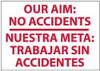 AccuformNMC "Our Aim - No Accidents", 10" Long x 14" Wide, Rigid Plastic Safety Sign Rectangle, 0.05" Thick, Use for Accident Prevention M438RB - 74778069