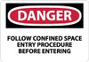 AccuformNMC "Danger - Follow Confined Space Entry Procedure Before Entering", 7" Long x 10" Wide, Rigid Plastic Safety Sign Rectangle, 0.05" Thick, Use for Accident Prevention D277R - 75204685