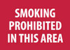 AccuformNMC "Smoking Prohibited in This Area", 10" Long x 14" Wide, Pressure-Sensitive Vinyl Safety Sign Rectangle, 0.004" Thick, Use for Smoking Regulations M317PB - 75382127