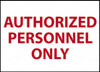 AccuformNMC "Authorized Personnel Only", 10" Long x 14" Wide, Pressure-Sensitive Vinyl Safety Sign Rectangle, 0.004" Thick, Use for Security & Admittance M38PB - 75391557