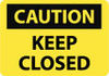 AccuformNMC "Caution - Keep Closed", 10" Long x 14" Wide, Aluminum Safety Sign Rectangle, 0.04" Thick, Use for Accident Prevention C81AB - 76583616