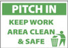 AccuformNMC "Pitch in - Keep Work Area Clean & Safe", 10" Long x 14" Wide, Pressure-Sensitive Vinyl Safety Sign Rectangle, 0.004" Thick, Use for Accident Prevention M724PB - 79616207