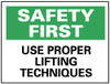 AccuformNMC "Safety First - Use Proper Lifting Techniques", 10" Long x 14" Wide, Pressure-Sensitive Vinyl Safety Sign Rectangle, 0.004" Thick, Use for Accident Prevention SF134PB - 79806584