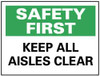 AccuformNMC "Safety First - Keep All Aisles Clear", 7" Long x 10" Wide, Pressure-Sensitive Vinyl Safety Sign Rectangle, 0.004" Thick, Use for Accident Prevention SF19P - 79806691