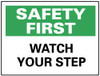 AccuformNMC "Safety First - Watch Your Step", 7" Long x 10" Wide, Rigid Plastic Safety Sign Rectangle, 0.05" Thick, Use for Accident Prevention SF35R - 79806725