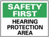 AccuformNMC "Safety First - Hearing Protection Area", 7" Long x 10" Wide, Pressure-Sensitive Vinyl Safety Sign Rectangle, 0.004" Thick, Use for Accident Prevention SF53P - 79806865