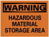 AccuformNMC "Warning - Hazardous Material Storage Area", 7" Long x 10" Wide, Pressure-Sensitive Vinyl Safety Sign Rectangle, 0.004" Thick, Use for Hazardous Materials W285P - 80800253