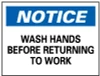 AccuformNMC "Notice - Wash Hands Before Returning to Work", 7" Long x 10" Wide, Pressure-Sensitive Vinyl Safety Sign Rectangle, 0.004" Thick, Use for Restroom, Janitorial & Housekeeping N43P - 81857674
