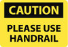 AccuformNMC "Caution - Please Use Handrail", 10" Long x 14" Wide, Pressure-Sensitive Vinyl Safety Sign Rectangle, 0.004" Thick, Use for Accident Prevention C581PB - 86313814