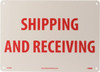 AccuformNMC "Shipping & Receiving", 10" Long x 14" Wide, Rigid Plastic Safety Sign Rectangle, 0.05" Thick, Use for Workplace/Safety M43RB - 86528676