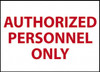 AccuformNMC "Authorized Personnel Only", 7" Long x 10" Wide, Rigid Plastic Safety Sign Rectangle, 0.05" Thick, Use for Security & Admittance MSCM38R - 86529310