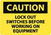 AccuformNMC "Caution - Lock Out Switches Before Working On Equipment", 10" Long x 14" Wide, Aluminum Safety Sign Rectangle, 0.04" Thick, Use for Accident Prevention C549AB - 88233820