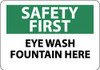 AccuformNMC "Safety First - Eye Wash Fountain Here", 10" Long x 14" Wide, Aluminum Safety Sign Rectangle, 0.04" Thick, Use for First Aid SF17AB - 93555407
