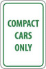 AccuformNMC "Compact Cars Only," 12" Wide x 18" High Aluminum Parking Lot Traffic Sign 0.04" Thick, Green on White, Rectangle, Post Mount TM137G - 08513038