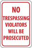AccuformNMC "No Trespassing - Violators Will Be Prosecuted," 12" Wide x 18" High Aluminum Parking Lot Traffic Sign 0.063" Thick, Red on White, Rectangle, Post Mount TM142H - 08516007