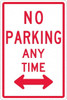AccuformNMC "No Parking Anytime," Double Arrow, 12" Wide x 18" High Aluminum No Parking & Tow Away Sign 0.063" Thick, Red on White, Rectangle, Post Mount TM016H - 37650553