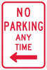 AccuformNMC "No Parking Anytime," Left Arrow, 12" Wide x 18" High Aluminum No Parking & Tow Away Sign 0.08" Thick, Red on White, Rectangle, High Intensity Reflectivity, Post Mount TM015K - 37650587