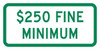 AccuformNMC "Minimum Fine $250," 12" Wide x 6" High Aluminum No Parking & Tow Away Sign 0.04" Thick, Green on White, Rectangle, Post Mount TMAS16G - 37663655
