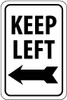 AccuformNMC "Keep Left," Left Arrow, 12" Wide x 18" High Aluminum Traffic Control Sign 0.04" Thick, Black on White, Rectangle, Wall Mount TM28G - 81785412