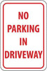 AccuformNMC "No Parking in Driveway," 12" Wide x 18" High Aluminum No Parking & Tow Away Sign 0.04" Thick, Red on White, Rectangle, Wall Mount TM46G - 81785529