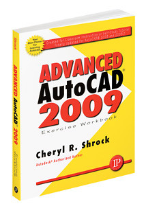 Industrial Press Advanced AutoCAD 2009 Exercise Workbook - 3360-0